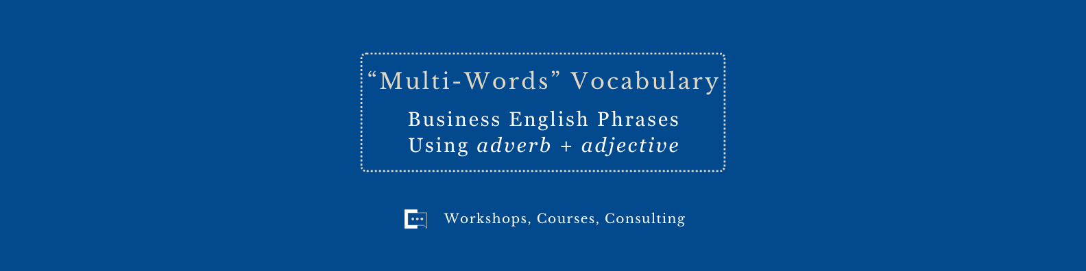 MW Blog Post Adverb+Adjective